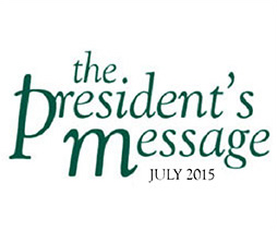 President's Message July 2015